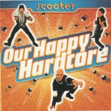 CD Muzica Scooter - Our Happy Hardcore (Club Tools), Stare Foarte Buna