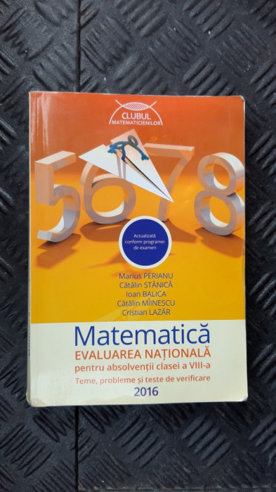 MATEMATICA CLASA A VIII A EVALUAREA NATIONALA - PERIANU ,STANICA ,LAZAR ,BALICA