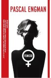 Femicid - Paperback brosat - Pascal Engman - Crime Scene Press