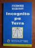 Incognito pe Terra - Zvezdomir Marinov, Omnes, 1993, Spiritualitate, Ezoterism, 170 pagini