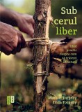 Sub cerul liber. Ghid practic despre cum sa traiesti in natura, Publica