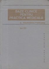 Baze clinice pentru practica medicala, Volumul al III-lea - Chei pentru diagnostic si tratament pornind de la simptome, semne, sindroame foto