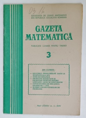 GAZETA MATEMATICA , EDITATA DE SOCIETATEA DE STIINTE MATEMATICE DIN R.S.R. , NR. 3, 1979 foto