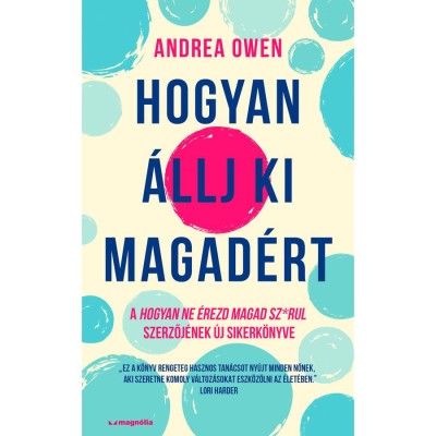Hogyan &amp;aacute;llj ki magad&amp;eacute;rt - Andrea Owen foto
