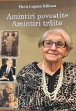 Amintiri povestite/ Amintiri traite - Flavia Coposu- Balescu