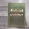 Politici publice de Adrian Miroiu,Mireille Radoi,Marian Zulean