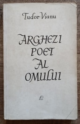 Arghezi, poet al omului - Tudor Vianu foto