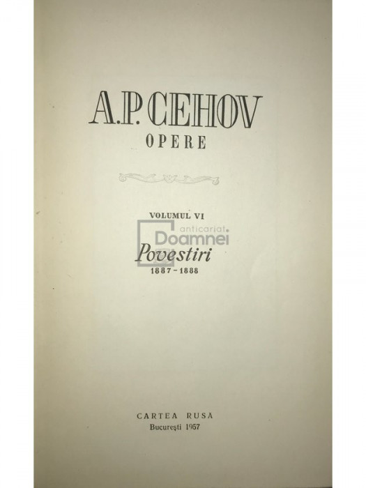 A. P. Cehov - Opere, vol. 6 - Povestiri (editia 1957)