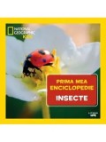 Insecte. Prima mea enciclopedie/***