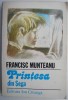 Printesa din Sega - Francisc Munteanu, Carte Beletristica