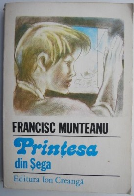 Printesa din Sega &amp;ndash; Francisc Munteanu foto
