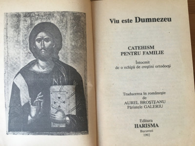 VIU ESTE DUMNEZEU-CATEHISM ORTODOX TRAD.DIN FRANCEZA PR. GALERIU SI A. BROSTEANU foto