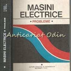 Masini Electrice. Probleme - C. Bala, L. Togui, M. Covrig - Tiraj: 4400 Ex.