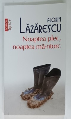 NOAPTEA PLEC , NOAPTEA MA - INTORC de FLORIN LAZARESCU , 2023 foto