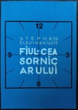 Cumpara ieftin STEPHAN ELEUTHERIADIS - FIUL CEASORNICARULUI (EDITIA A II-A, 2019 / DESENE DE ST. ELEUTHERIADIS)