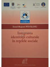 Ionel Bujorel Pavaloiu - Integrarea identitatii culturale in retele sociale (Editia: 2013) foto
