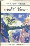 Cumpara ieftin Puntea Sfantul Ludovic - Thornton Wilder