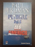 ULTIMELE ZILE ALE AMERICII - Paul Erdman