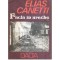 Elias Canetti - Facla in ureche (Povestea vietii 1921-1931) - 118957