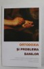 ORTODOXIA SI PROBLEMA BANILOR , 2010