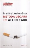 A. Carr - In sfarsit nefumator. Metoda usoara a lui Allen Carr (2023)