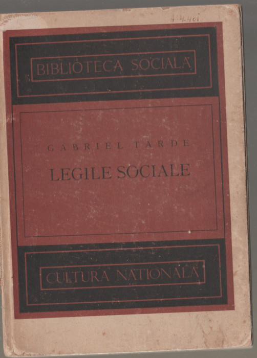 Gabriel Tarde - Legile sociale ( ex-libris Fundatiile Culturale Regale)