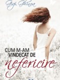 Cum m-am vindecat de nefericire