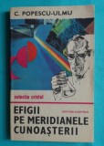 C Popescu Ulmu &ndash; Efigii pe meridianele cunoasterii