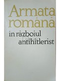 Armata romana in razboiul antihitlerist (Editia: 1965)