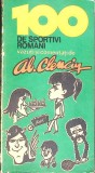 100 DE SPORTIVI ROMANI VAZUTI SI COMENTATI DE AL. CLENCIU-AL. CLENCIU-345721