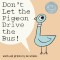 Don&#039;t Let the Pigeon Drive the Bus!