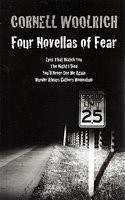 Four Novellas of Fear: Eyes That Watch You, the Night I Died, You&amp;#039;ll Never See Me Again, Murder Always Gathers Momentum foto