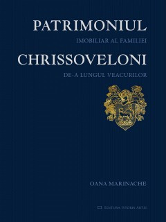 Patrimoniul imobiliar al familiei Chrissoveloni - de OANA MARINACHE