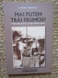 Andrei Andreicut - Mai putem trai frumos?