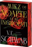 Cumpara ieftin In Miez De Noapte Sa Ne Ingropati, V.E. Schwab - Editura Nemira