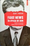 Ioan T. Morar - Fake news in Epoca de Aur