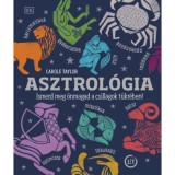 Asztrol&oacute;gia - Ismerd meg &ouml;nmagad a csillagok t&uuml;kr&eacute;ben! - Carole Taylor