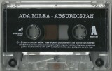 Ada Milea - Absurdistan, Caseta audio, fara coperti