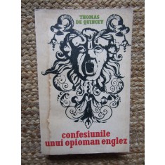 Confesiunile Unui Opioman Englez - Thomas De Quincey