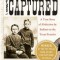 The Captured: A True Story of Abduction by Indians on the Texas Frontier