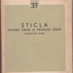 STICLA - MATERII PRIME SI PRODUSE FINITE COLECTIE STAS