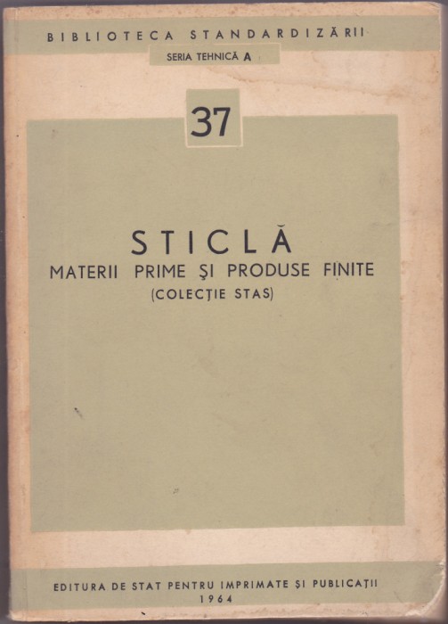 STICLA - MATERII PRIME SI PRODUSE FINITE COLECTIE STAS