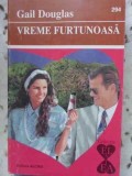 VREME FURTUNOASA-GAIL DOUGLAS-224089