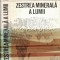Zestrea Minerala A Lumii - N. Lupei, V. Brana