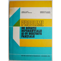 Probleme de ecuatii diferentiale si cu derivate partiale &ndash; Ioan A. Rus