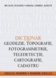 Cumpara ieftin Dictionar de geodezie, topografie, fotogrammetrie, teledetectie, cartografie, cadastru Englez-Roman, Roman-Englez