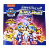Paw Patrol: Pups Meet The Mighty Twins