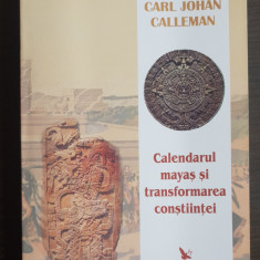 Calendarul mayaș și transformarea conștiinței - Carl Johan Calleman