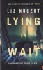 Liz Nugent - Lying in Wait, Penguin
