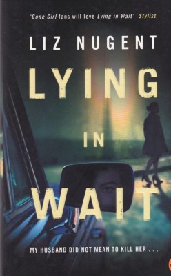 Liz Nugent - Lying in Wait foto